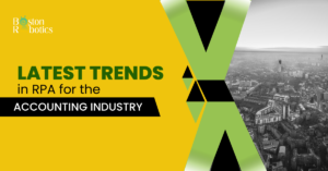 Latest Trends in RPA for the Accounting Industry
