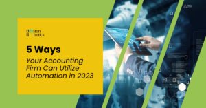 5 Ways Your Accounting Firm Can Utilize Automation in 2023